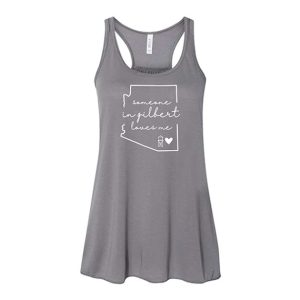 Someone in Gilbert Loves Me Flowy Tank Top